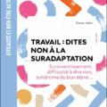 Couverture du livre Travail dites non à la suradaptation