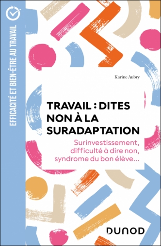Couverture du livre Travail dites non à la suradaptation